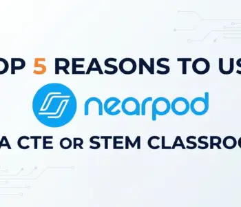 Steven Foxworth explains why we should use the learning platform Nearpod in CTE and STEM classrooms.