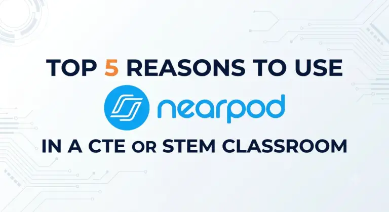 Steven Foxworth explains why we should use the learning platform Nearpod in CTE and STEM classrooms.